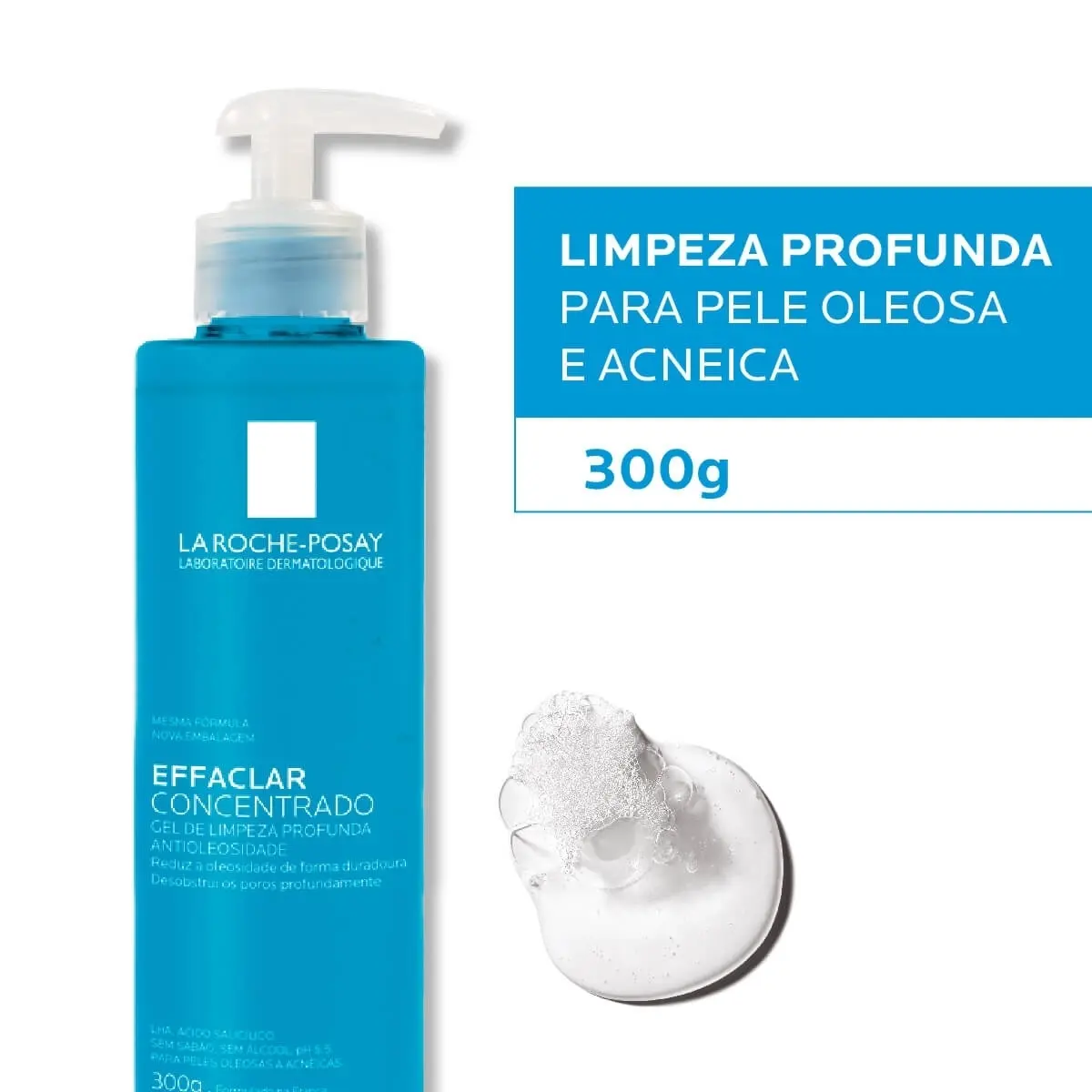 GEL DE LIMPEZA EFFACLAR LA ROCHE POSAY CONCENTRADO 300GR